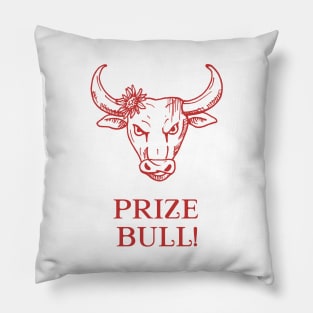 Prize Bull! Pillow