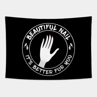 Beautiful Nail - Its Better For You - Single Tapestry