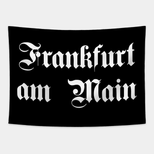 Frankfurt am Main written with gothic font Tapestry