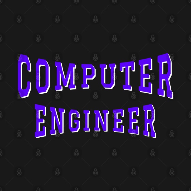 Computer Engineer in Purple Color Text by The Black Panther