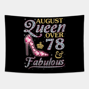 August Queen Over 78 Years Old And Fabulous Born In 1942 Happy Birthday To Me You Nana Mom Daughter Tapestry