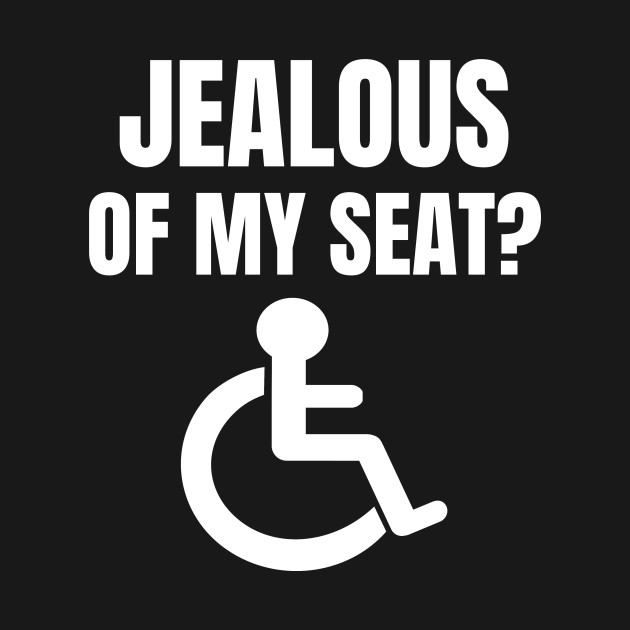 Wheelchair Jokes Disability Jokes Statement Wheelchair Jokes T