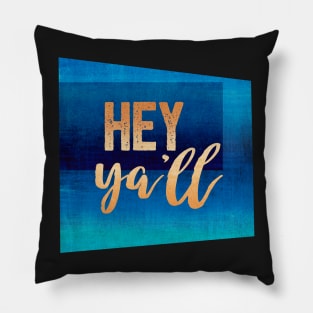 Hey Ya'll Fun Quote on Blue Pillow