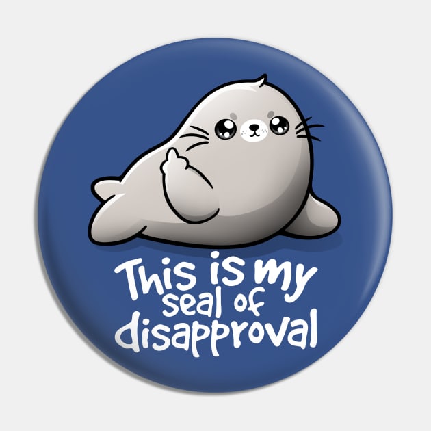 Seal of disapproval Pin by NemiMakeit