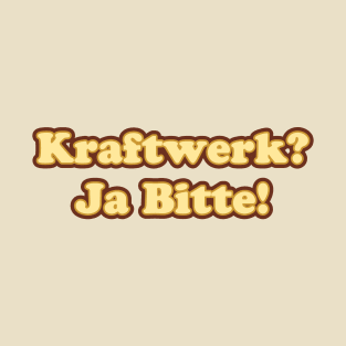 Kraftwerk? Ja Bitte! T-Shirt