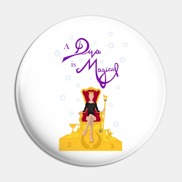 A Diva is Magical Pin by GymCastic