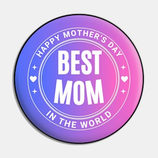 Best Mom in the world Mothers Day 2024 Pin