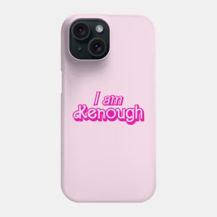 I am Kenough Barbie Movie Phone Case