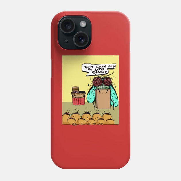 We,re  gonna miss this little maggot Phone Case by Airbrush World