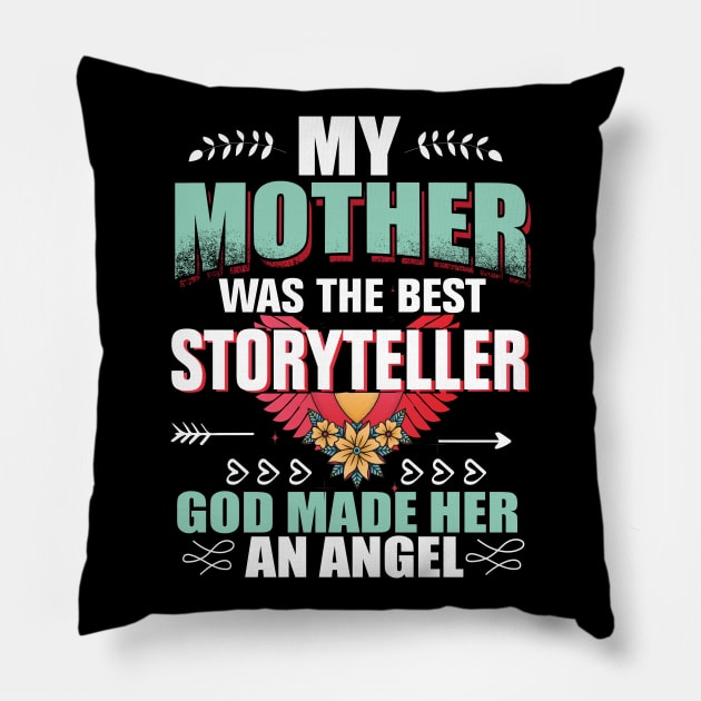 Mother`s Day - Mother the best Storyteller Pillow by Lin-Eve