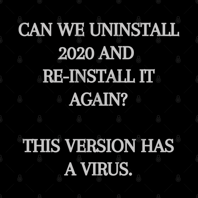 Can We Uninstall 2020, and Re-Install It Again? by JonesCreations