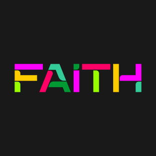 FAITH: COLORFUL DESIGN T-Shirt