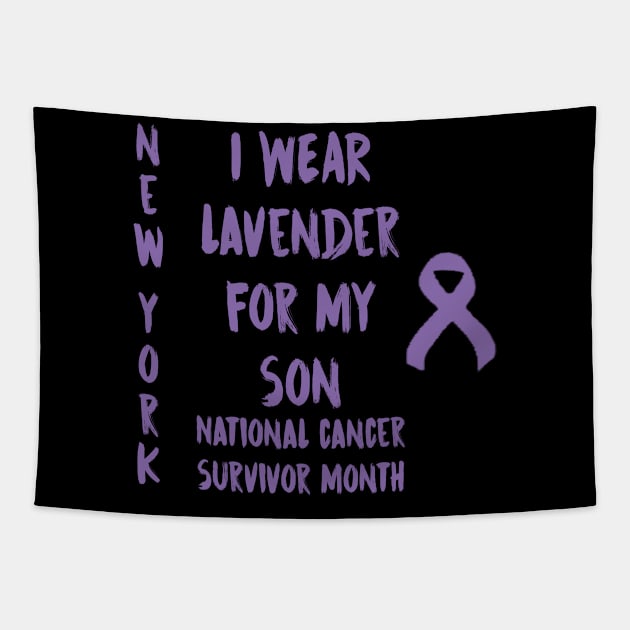 I Wear Lavender For My Son National Cancer Survivor Month June New York Tapestry by gdimido