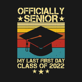 Senior My Last First Day Class Of 2022 Back To School T-Shirt