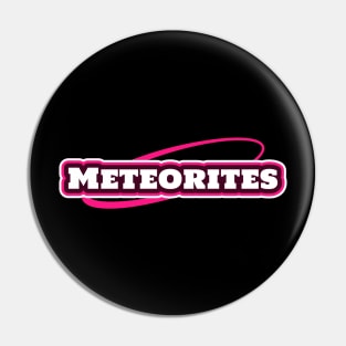 Meteorite Collector "Meteorites" Meteorite Pin