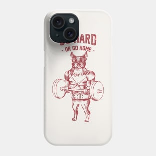 Go Hard or Go Home  Boston Terrier Phone Case