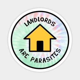 Landlords Are Parasites - Rent Tie Dye Background Magnet