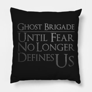 Ghost Brigade - Until No Longer Us Pillow