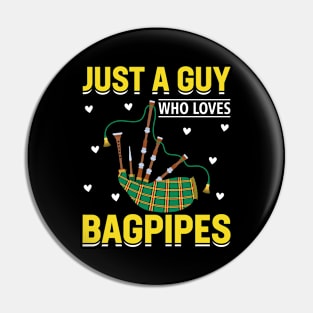 Just A Guy Who Loves Bagpipes I Bagpiper Pin