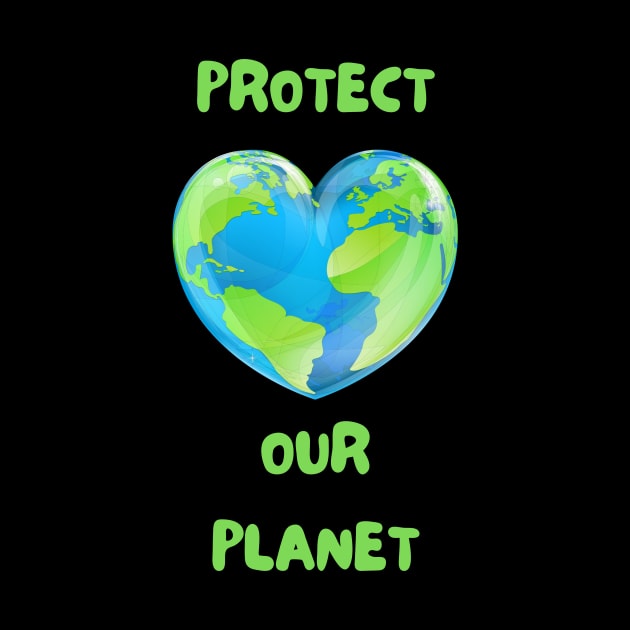 Earth Day Protect Our Planet by Sanu Designs