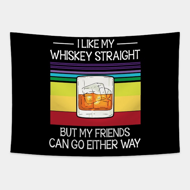 I Like My Whiskey Straight But My Friends Can Go Either Way Happy Summer Christmas In July Day Tapestry by Cowan79