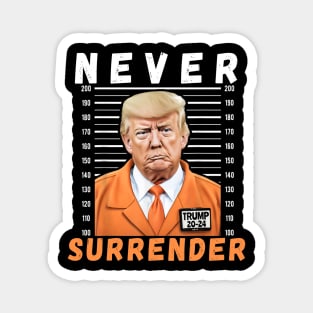 Never Surrender Pro Trump Magnet