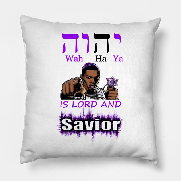 GOD IS LORD AND SAVIOR! Pillow by 77777R