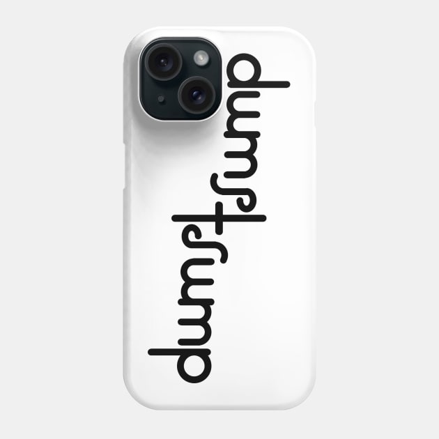 Dump Trump (Ambigram) Phone Case by Sven Zart