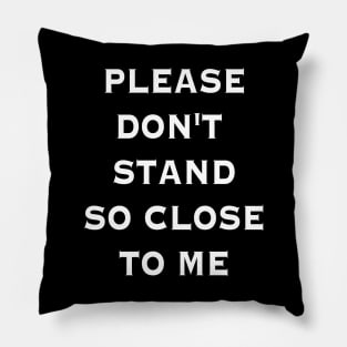 Keep Your Distance Pillow