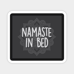 Namaste in Bed Magnet