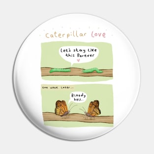 Caterpillar Love Pin