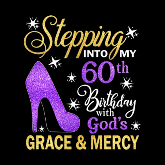 Stepping Into My 60th Birthday With God's Grace & Mercy Bday by MaxACarter