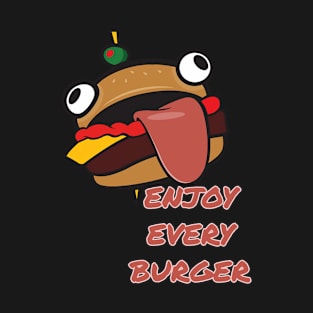enjoy every burger T-Shirt