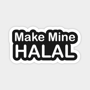 Make Mine Halal Magnet