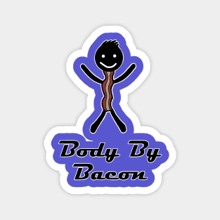 Body By Bacon Magnet