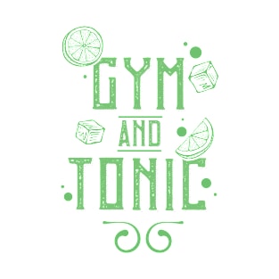 Gym and Tonic T-Shirt