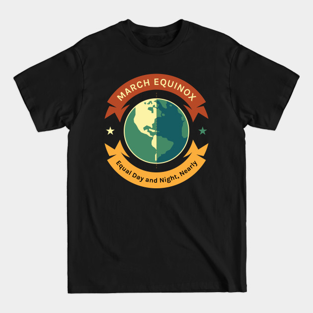 Disover March Equinox Earth Equal Day and Night Nearly Women Men Boys Girls Kids Teens - March Equinox - T-Shirt