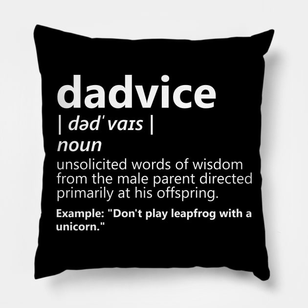 Dadvice - Best Dads Have The Best Dadvice Pillow by Bigfinz