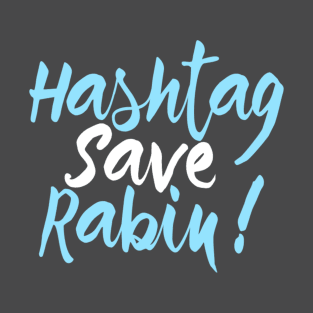 #SaveRabin T-Shirt