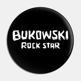 Rock Star: Bukowski Pin