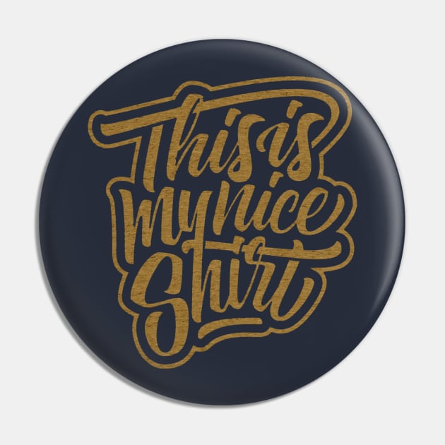 Nice Shirt Pin by michellarzon