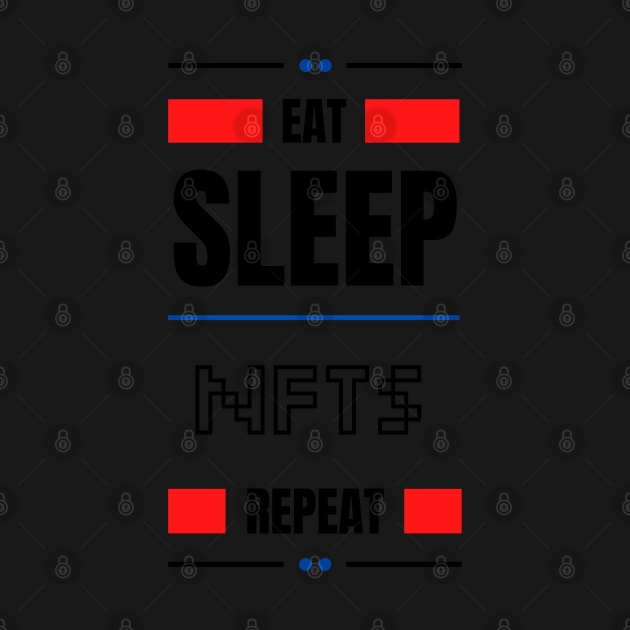 Eat Sleep Nfts Repeat by bougieFire