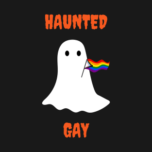 Haunted Gay T-Shirt