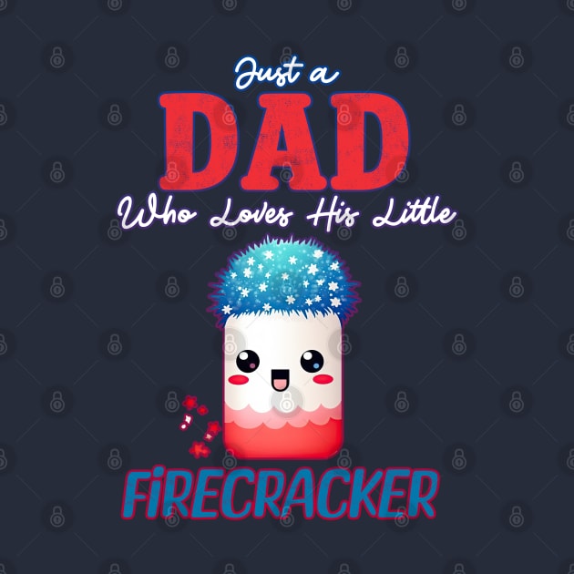 Just a Dad who Loves his Little Firecracker by DanielLiamGill