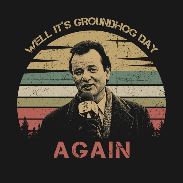 Well It’s Groundhog Day Again by asheribtllo