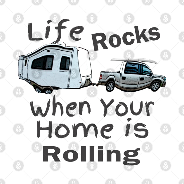 Life Rocks When Your Home Is Rolling by DougB