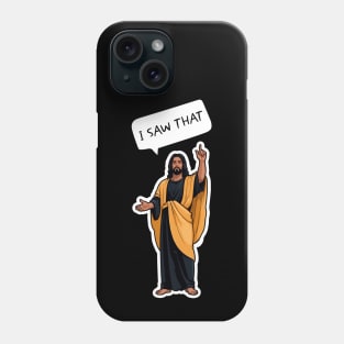 I SAW THAT - BLACK JESUS MEME Phone Case