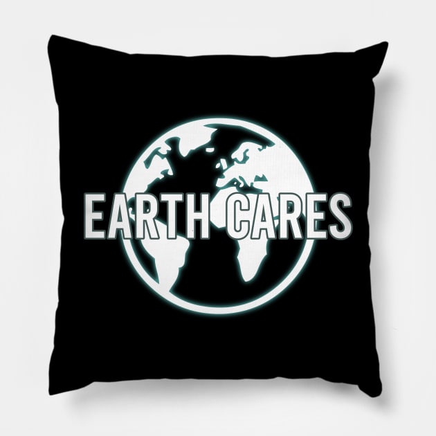 earth cares Pillow by TheGloriousJoey