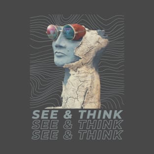 See and think T-Shirt