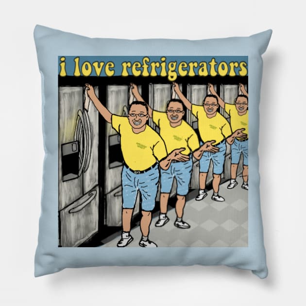 i love refrigerators Pillow by TL Bugg